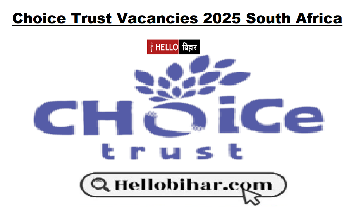 Choice Trust Vacancies 2025 South Africa