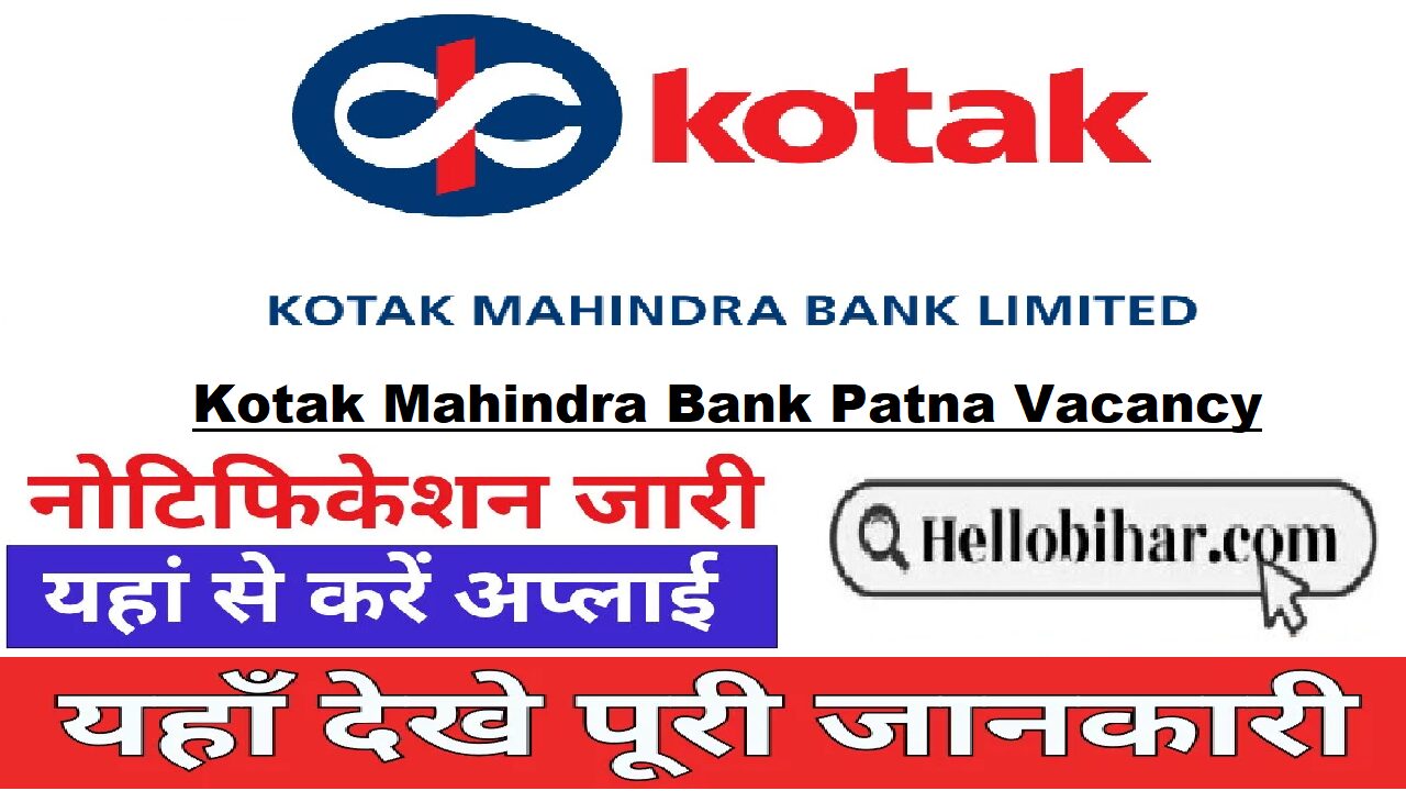 Kotak Mahindra Bank Patna Vacancy 2025