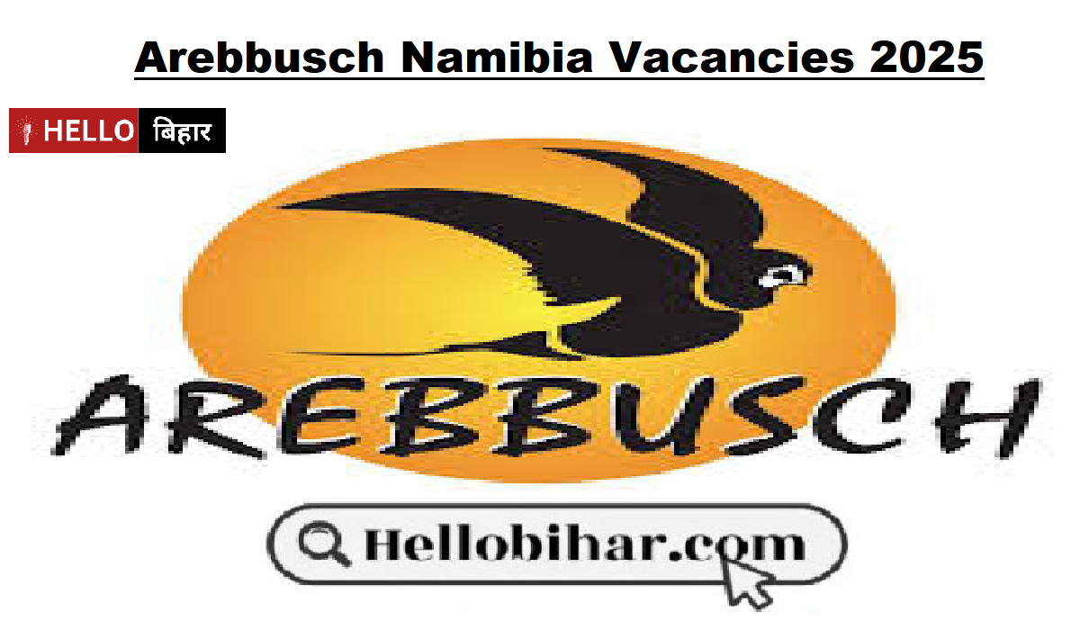Arebbusch Namibia Vacancies 2025