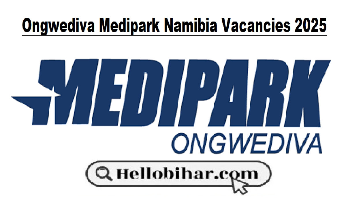 Ongwediva Medipark Namibia Vacancies 2025