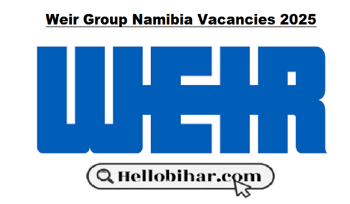 Weir Group Namibia Vacancies 2025