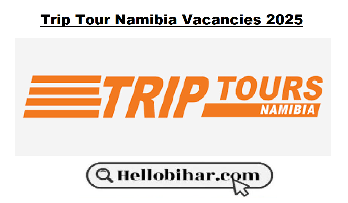 Trip Tour Namibia Vacancies 2025