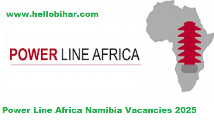 Power Line Africa Namibia Vacancies 2025