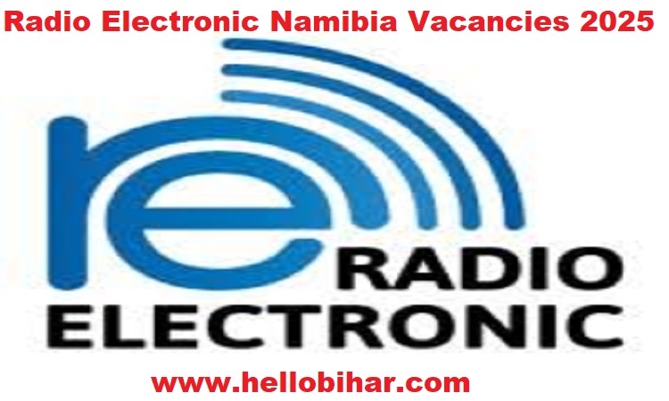 Radio Electronic Namibia Vacancies 2025