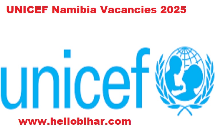 UNICEF Namibia Vacancies 2025