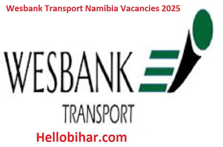 Wesbank Transport Namibia Vacancies 2025