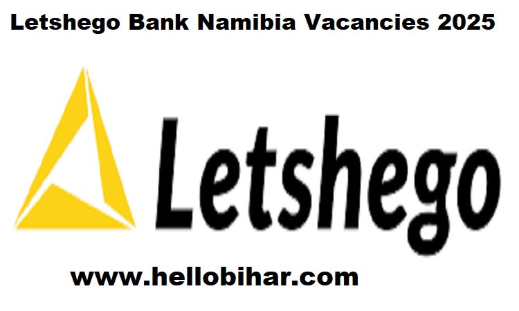 Letshego Bank Namibia Vacancies 2025