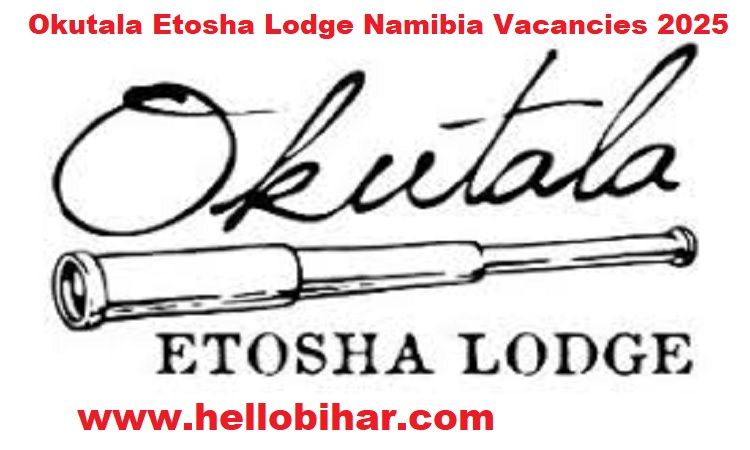 Okutala Etosha Lodge Namibia Vacancies 2025